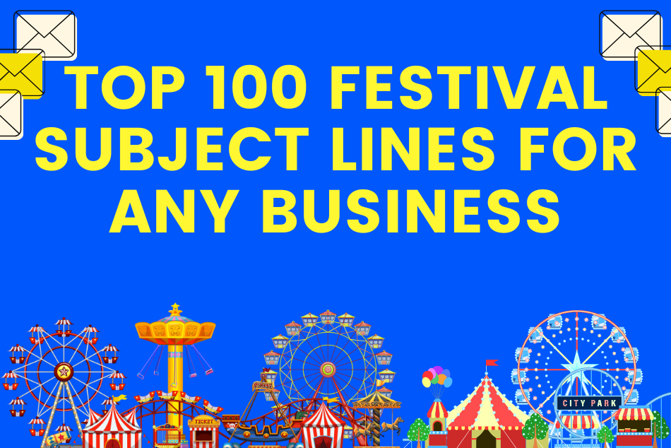 Top 100 Festival Subject Lines for Any Business